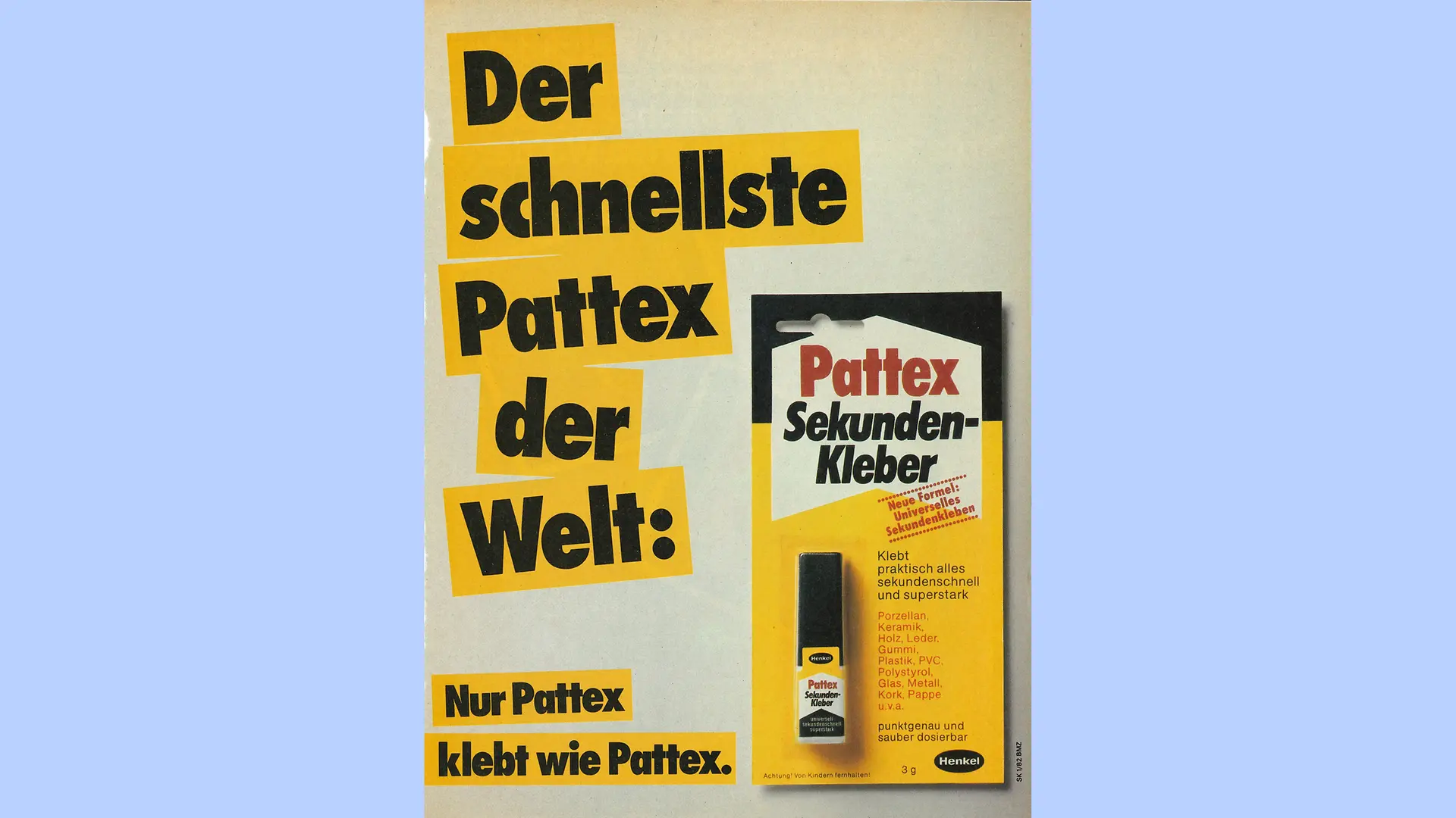 1982年のPattex瞬間接着剤の広告ポスター。キャッチフレーズ「The fastest Pattex in the world（世界最速のPattex）」の右に、黄色と黒のパッケージ写真が配置されている。写真の一番下に「Only Pattex sticks like Pattex（Pattexのように接着するのはPattexだけ）」の文字。